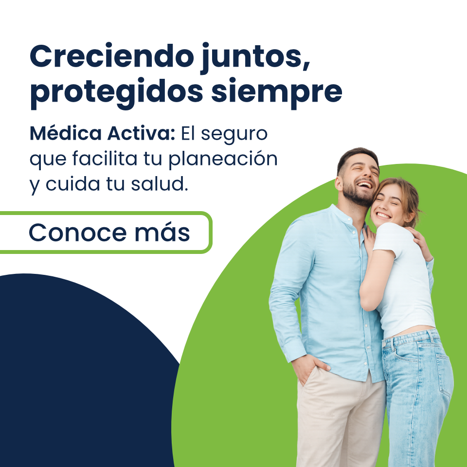Médica Activa: Protección y ahorro para profesionistas y parejas.
